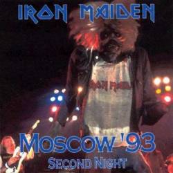 Iron Maiden (UK-1) : Moscow '93 - Second Night
